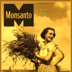 monsanto_let_us_give_u_a_hand