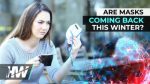 1671220587885_ARE_MASKS_COMING_BACK_THIS_WINTER
