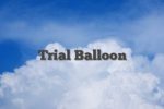 Trial-Balloon-1-2779025256